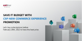 Save IT budget with CSP New Commerce Experience Promotion