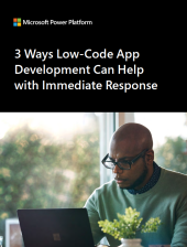 3 Ways Low-Code App Development Can Help with Immediate Response